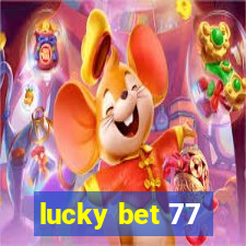 lucky bet 77